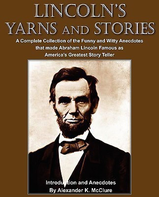 Lincoln's Yarns and Stories(English, Paperback, McClure Alexander K)