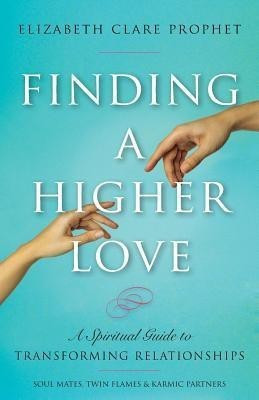 Finding a Higher Love(English, Paperback, Prophet Elizabeth Clare)