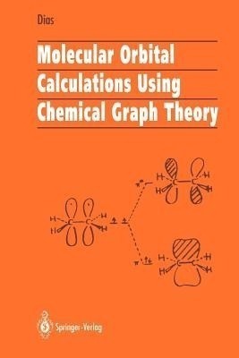 Molecular Orbital Calculations Using Chemical Graph Theory(English, Paperback, Dias Jerry R.)