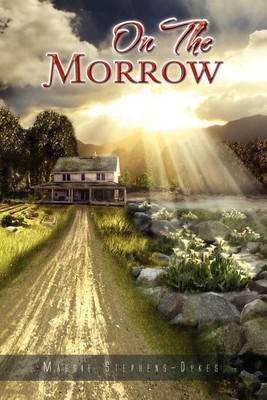 On the Morrow(English, Paperback, Stephens-Dykes Maggie)