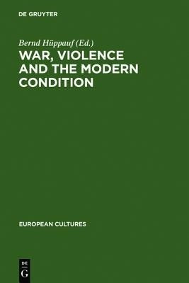 War, Violence and the Modern Condition(English, Hardcover, unknown)