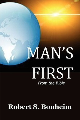 Man's First(English, Paperback, Bonheim Robert S)