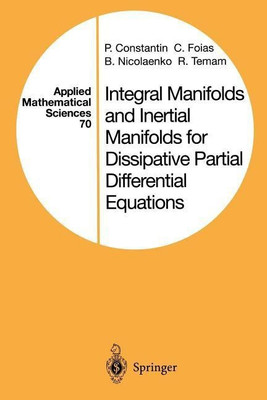 Integral Manifolds and Inertial Manifolds for Dissipative Partial Differential Equations(English, Paperback, Constantin P.)