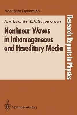 Nonlinear Waves in Inhomogeneous and Hereditary Media(English, Paperback, Lokshin Alexandr A.)