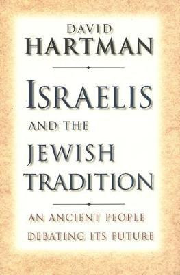 Israelis and the Jewish Tradition(English, Electronic book text, Hartman David)
