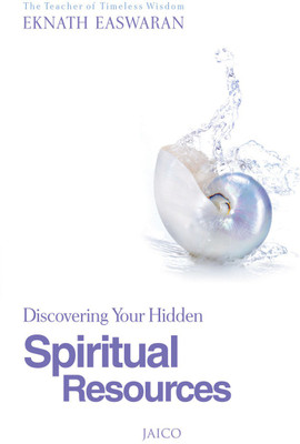 Discovering Your Hidden Spiritual Resources(English, Paperback, Easwaran Eknath)