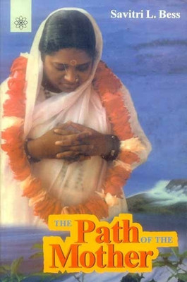 The Path of the Mother(English, Hardcover, Bess Savitri)