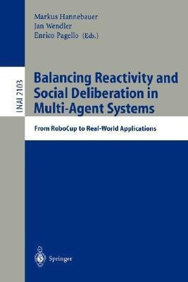 Balancing Reactivity and Social Deliberation in Multi-Agent Systems(English, Paperback, unknown)