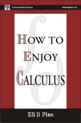 How to Enjoy Calculus(English, Paperback, Pine Eli)