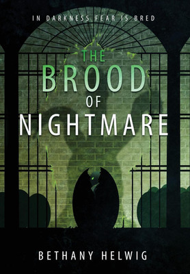 The Brood of Nightmare(English, Hardcover, Helwig Bethany)