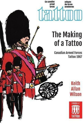 The Making of a Tattoo(English, Hardcover, Wilson Keith Allan)