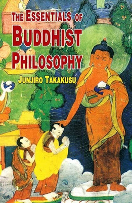 The Essentials of Buddhist Philosophy(English, Hardcover, Takakusu J.)