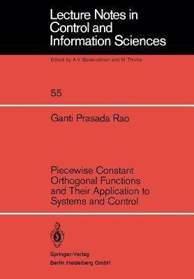 Piecewise Constant Orthogonal Functions and Their Application to Systems and Control(English, Paperback, Rao Ganti P.)