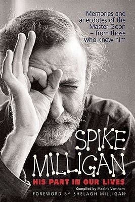 SPIKE MILLIGAN HIS PART IN OUR LIVE(English, Hardcover, unknown)