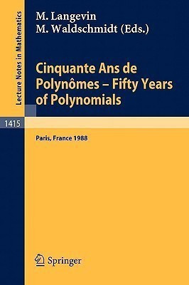 Cinquante Ans de Polynomes - Fifty Years of Polynomials  - Proceedings of a Conference Held in Honour of Alain Durand at the Institut Henri Poincare. Pa(English, Paperback, unknown)