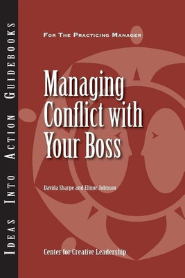 Managing Conflict with Your Boss(English, Paperback, Center for Creative Leadership (CCL) Davida)