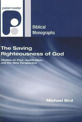 The Saving Righteousness of God(English, Paperback, Bird Michael F)