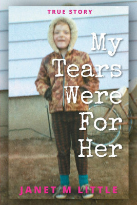 My Tears Were for Her(English, Paperback, Little Janet M)