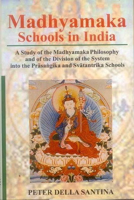 Madhyamaka Schools in India(English, Hardcover, Santina Peter Della)