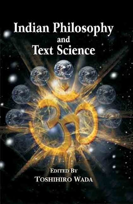 Indian Philosophy and Text Science(English, Hardcover, unknown)