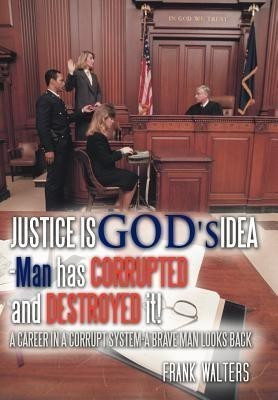 Justice is God's Idea(English, Hardcover, Walters Frank)