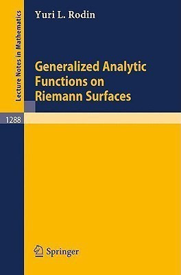 Generalized Analytic Functions on Riemann Surfaces(English, Paperback, Rodin Yuri L.)