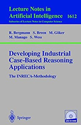 Developing Industrial Case-Based Reasoning Applications(English, Mixed media product, Bergmann R)