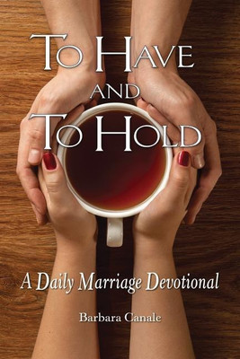 To Have and to Hold(English, Paperback, Canale Barbara)