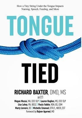 Tongue-Tied(English, Hardcover, Baxter DMD Richard MS)