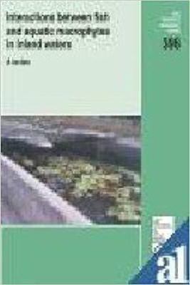 Interactions Between Fish and Aquatic Macrophytes in Inland Waters(English, Hardcover, unknown)