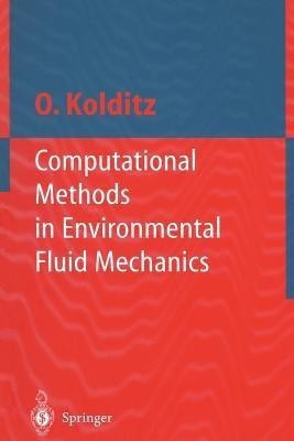 Computational Methods in Environmental Fluid Mechanics(English, Paperback, Kolditz Olaf)