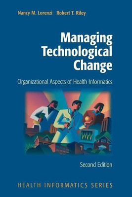 Managing Technological Change(English, Paperback, Lorenzi Nancy M.)