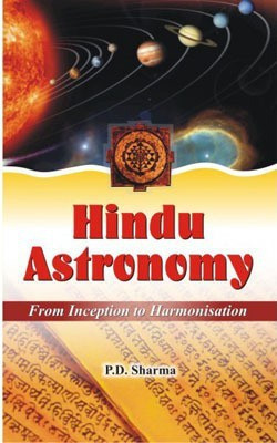 Hindu Astronomy(English, Hardcover, Sharma P. D.)
