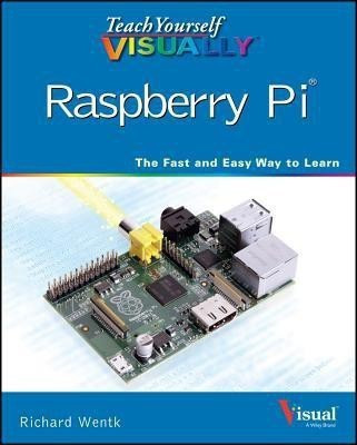 Teach Yourself Visually Raspberry Pi(English, Paperback, Wentk Richard)