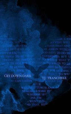 Cry Down Dark(English, Paperback, Tranchell T J)