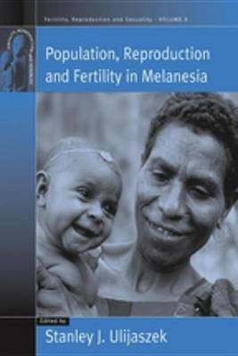 Population, Reproduction and Fertility in Melanesia(English, Electronic book text, unknown)