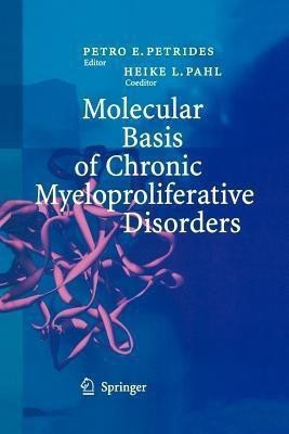 Molecular Basis of Chronic Myeloproliferative Disorders(English, Paperback, unknown)