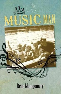 My Music Man(English, Paperback, Montgomery Dede)