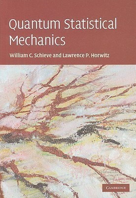 Quantum Statistical Mechanics(English, Hardcover, Schieve William C.)