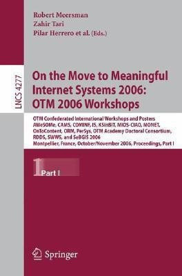 On the Move to Meaningful Internet Systems 2006: OTM 2006 Workshops(English, Paperback, unknown)