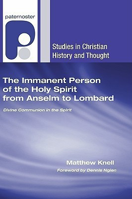 The Immanent Person of the Holy Spirit from Anselm to Lombard(English, Paperback, Knell Matthew)