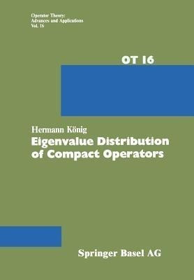 Eigenvalue Distribution of Compact Operators(English, Paperback, Koenig H.)