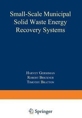 Small-Scale Municipal Solid Waste Energy Recovery Systems(English, Paperback, Gershman Brickner)