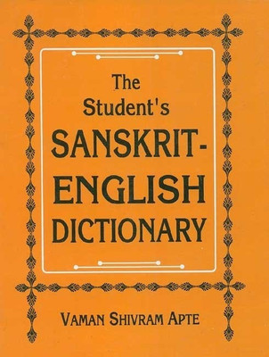 The Student's Sanskrit-English Dictionary: Containing Appendices on Sanskrit Prosody and Important Literary and Geographical Names in the Ancient History of India(English, Hardcover, unknown) The Student's Sanskrit-English Dictionary: Containing Appendices on Sanskrit Prosody and Important Literary and Geographical Names in the Ancient History of India(English, Hardcover, unknown)