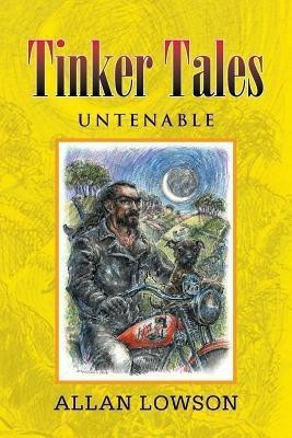 Tinker Tales Untenable(English, Paperback, Lowson Allan)