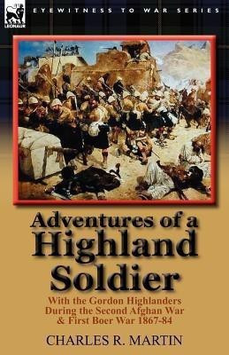 Adventures of a Highland Soldier(English, Paperback, Martin Charles R)