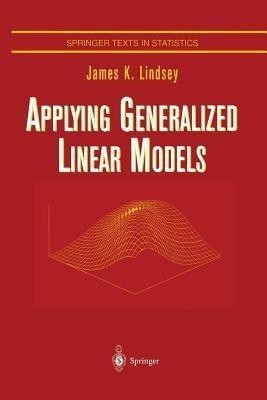 Applying Generalized Linear Models(English, Paperback, Lindsey James K.)