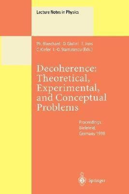 Decoherence: Theoretical, Experimental, and Conceptual Problems(English, Hardcover, unknown)