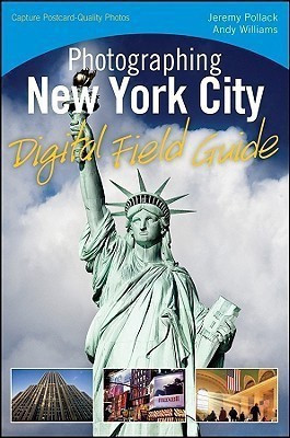 Photographing New York City Digital Field Guide(English, Paperback, Pollack Jeremy)