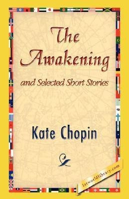 The Awakening and Selected Short Stories(English, Hardcover, Chopin Kate)